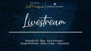 Livestream [french Audio Porn Narratif/JOI - Pipe - Sous Le Bureau - Gorge Profonde - Exhib Public]